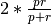 2 * \frac{pr}{p+r}